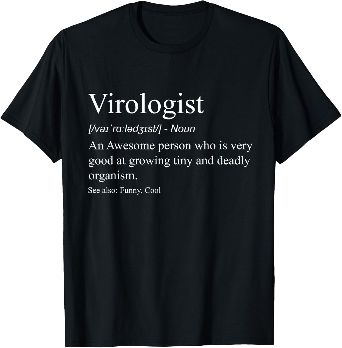 Funny Virologist Definition Virology Gift T-Shirt - T-Shirt | Black