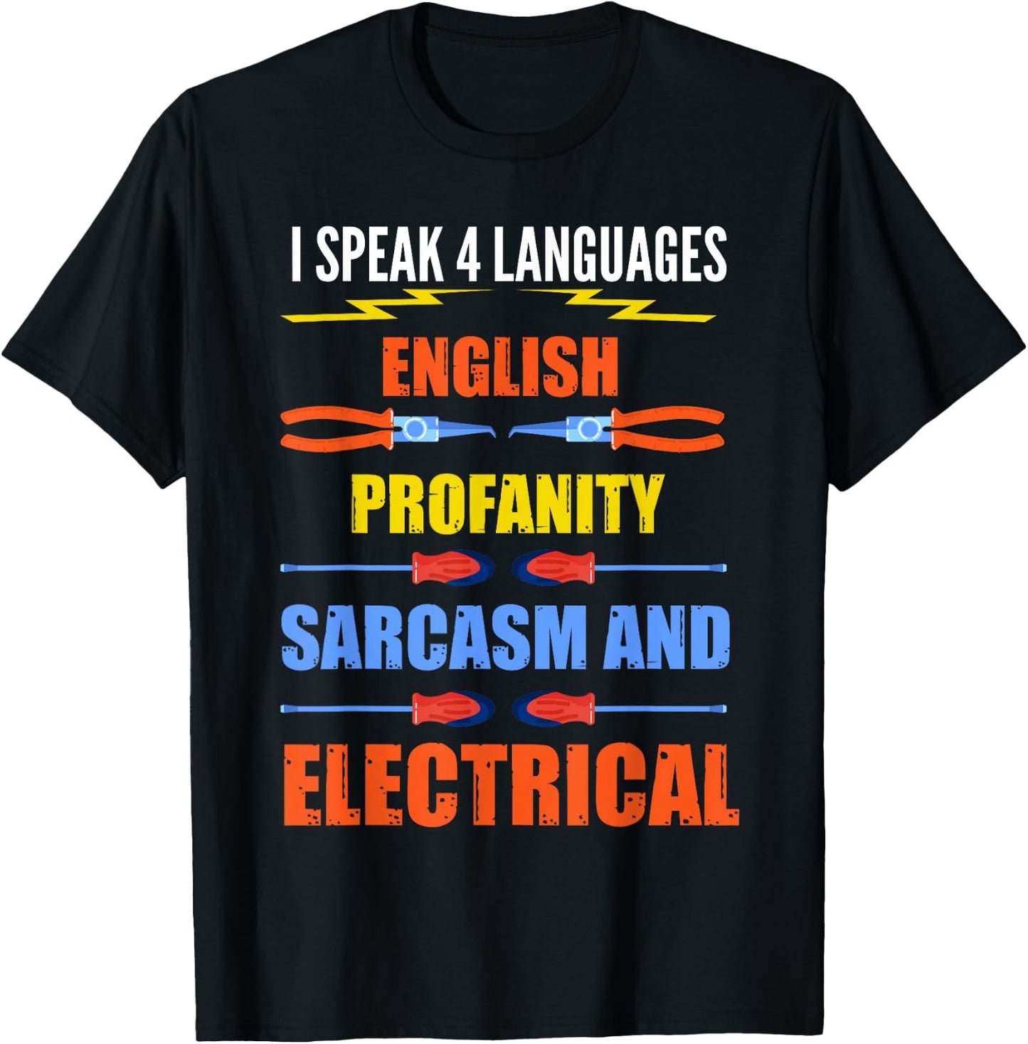 Funny Electrician Shirt Joke Electrical Speak Quote Gift T-Shirt - T-Shirt | Black