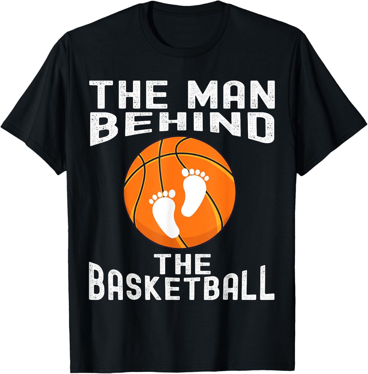 The Man Behind The Basketball - Funny Future Dad Baby Shower T-Shirt - T-Shirt | Black