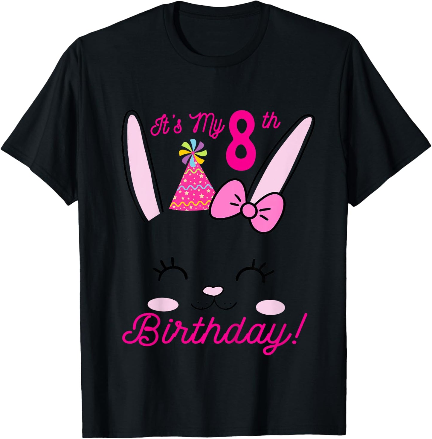 Its My 8th Birthday Girl Bunny Rabbit theme Party (eight) T-Shirt - T-Shirt | Black
