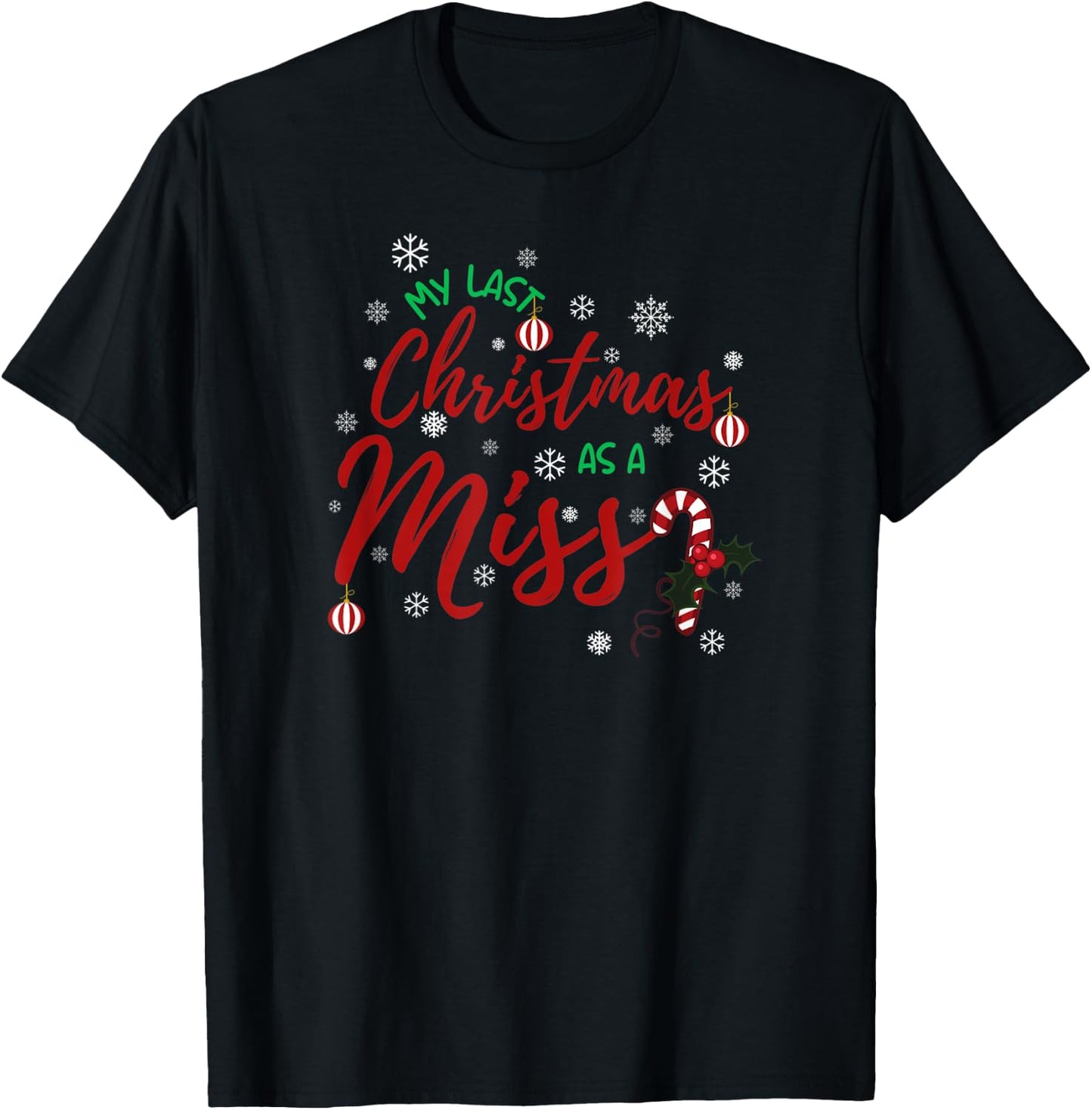 My Last Christmas As A Miss 2022 Funny Xmas Bride To Be T-Shirt - T-Shirt | Black