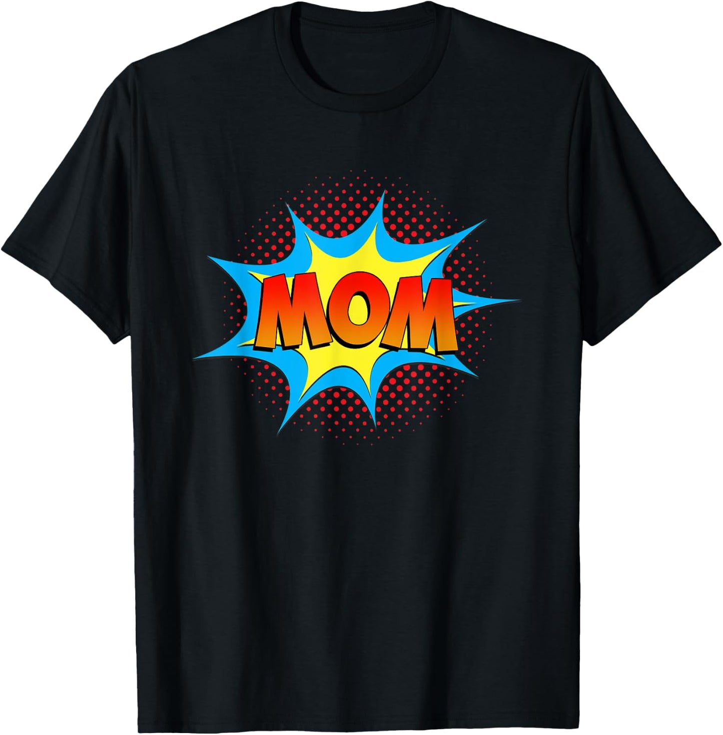 Mom is a Superhero Funny Comic Book Mother's Day Nana Mama T-Shirt - T-Shirt | Black