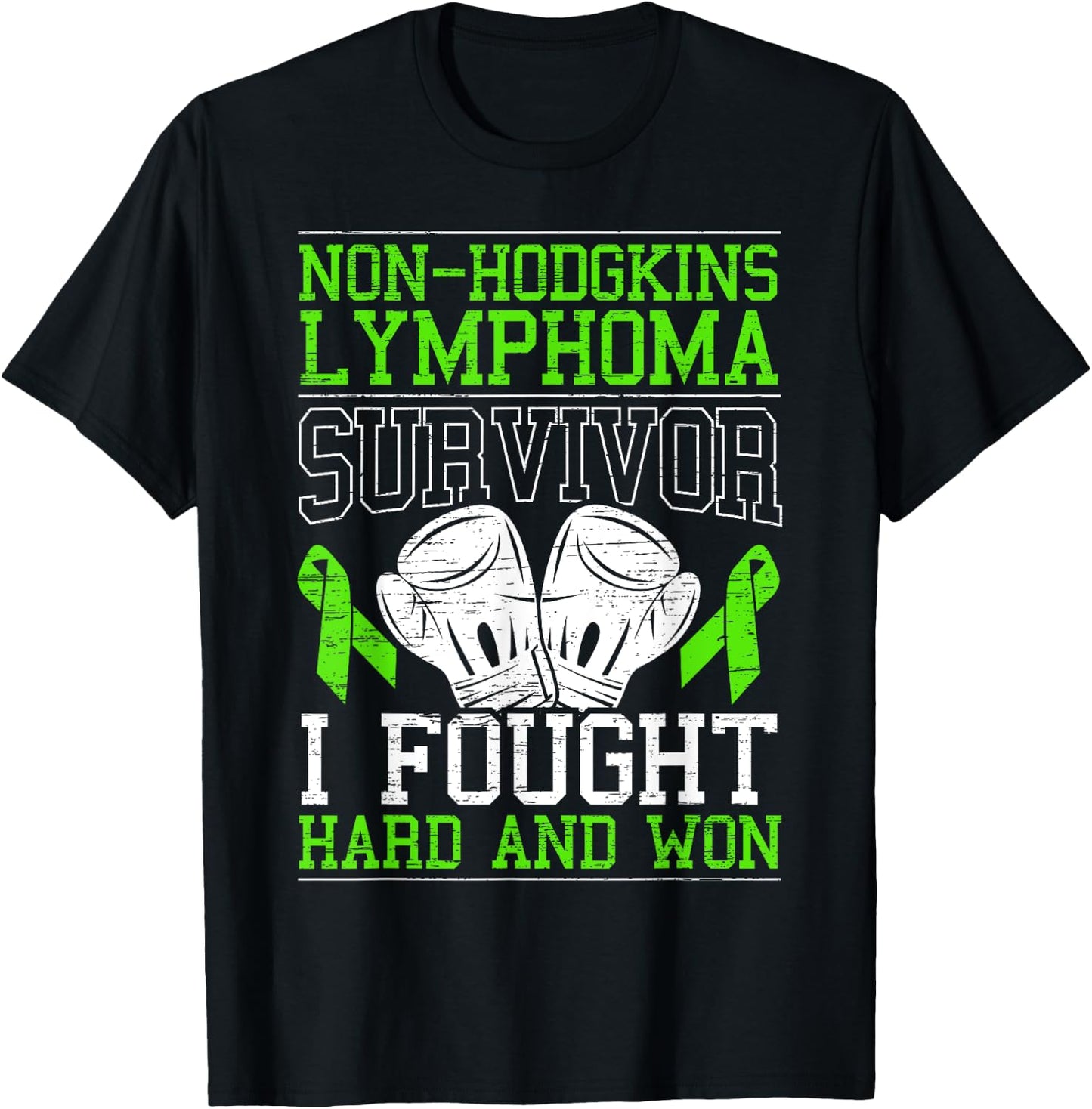 Non-Hodgkin Lymphoma Survivor I Fought Hard And Won T-Shirt - T-Shirt | Black