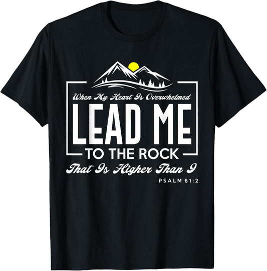 Great Religious Shirt. When My Heart is Overwhelmed T-Shirt - T-Shirt | Black