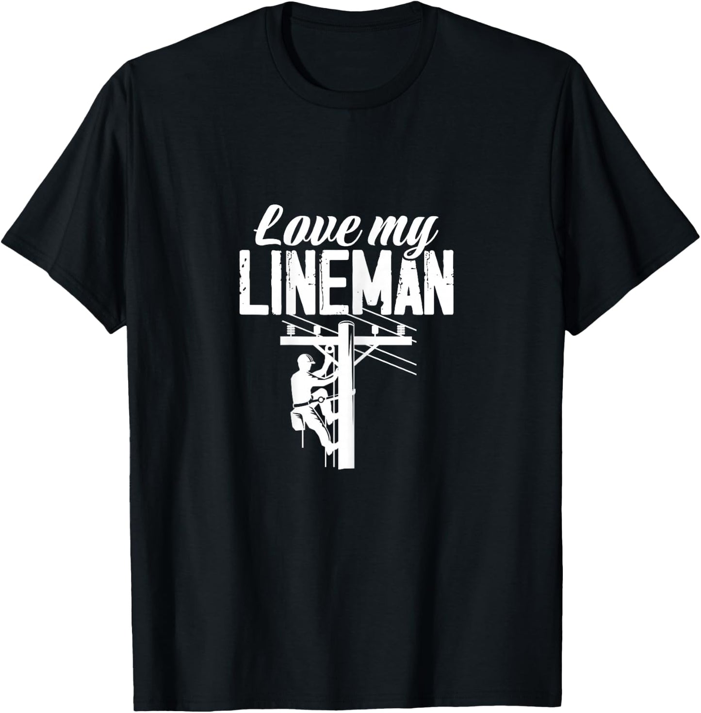 Love My Lineman Lineman Wife Girlfriend Lineman's Lover T-Shirt - T-Shirt | Black