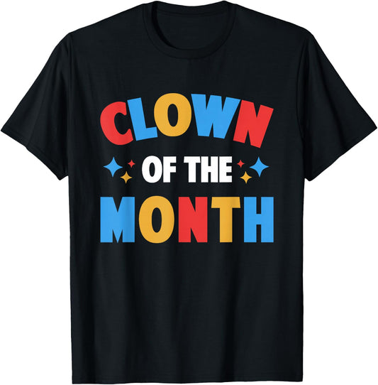 Clown of The Month Clowncore Aesthetic Funny Circus Retro T-Shirt - T-Shirt | Black