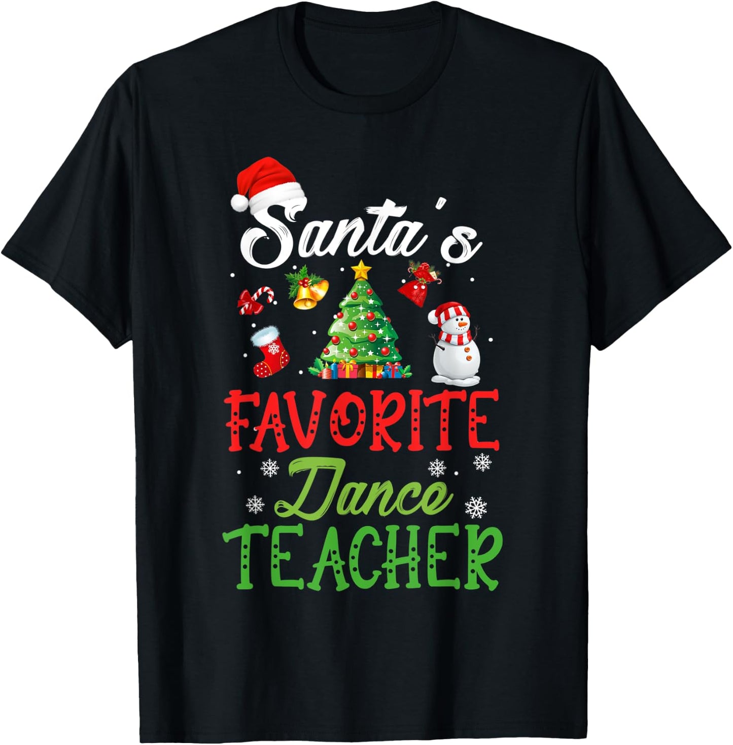 Santas Favorite Dance Teacher Funny Christmas Tree Santa Hat Women Kids T-Shirt - T-Shirt | Black