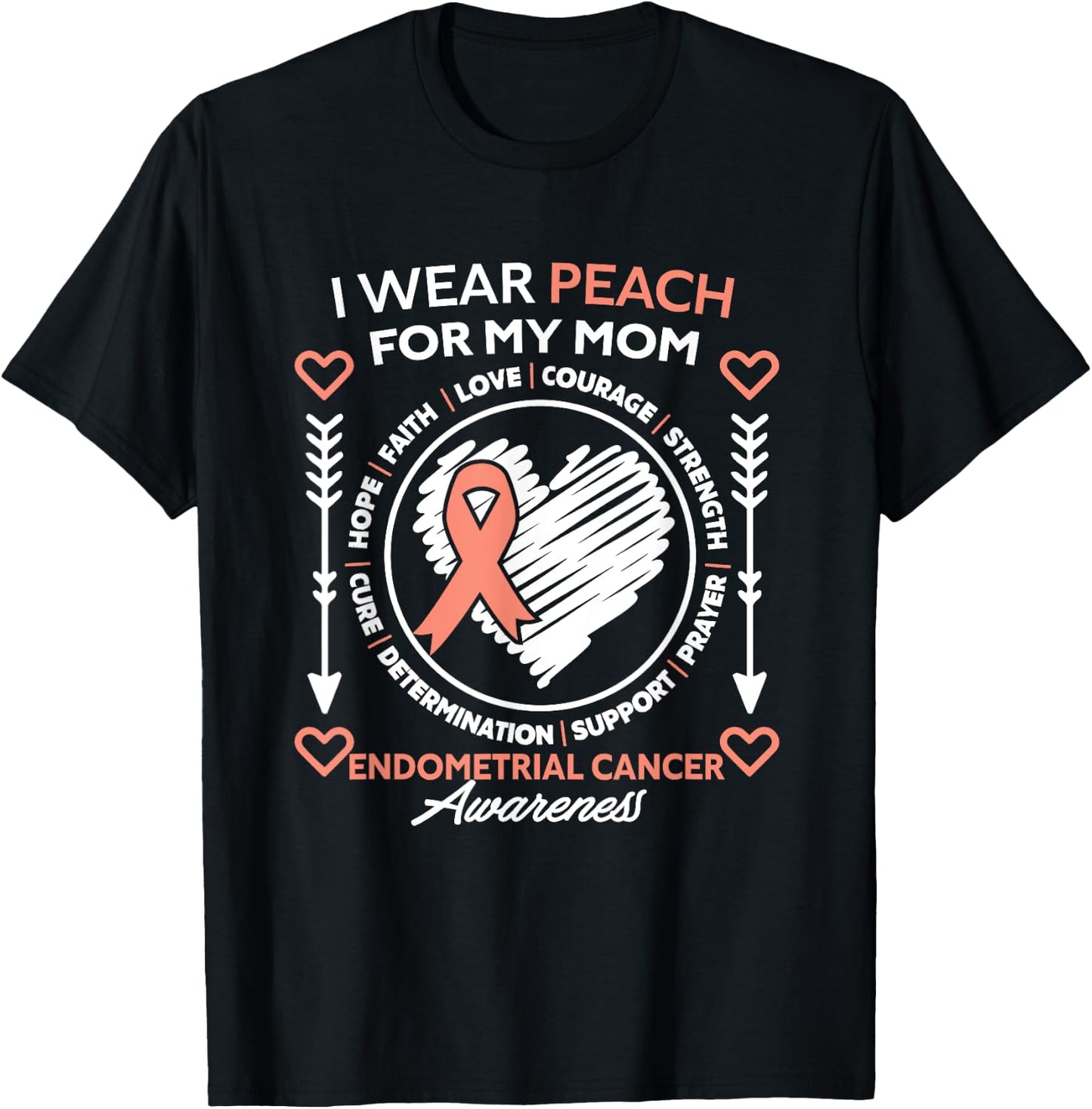 Endometrial Cancer Awareness Wear Peach My Mom Support T-Shirt - T-Shirt | Black