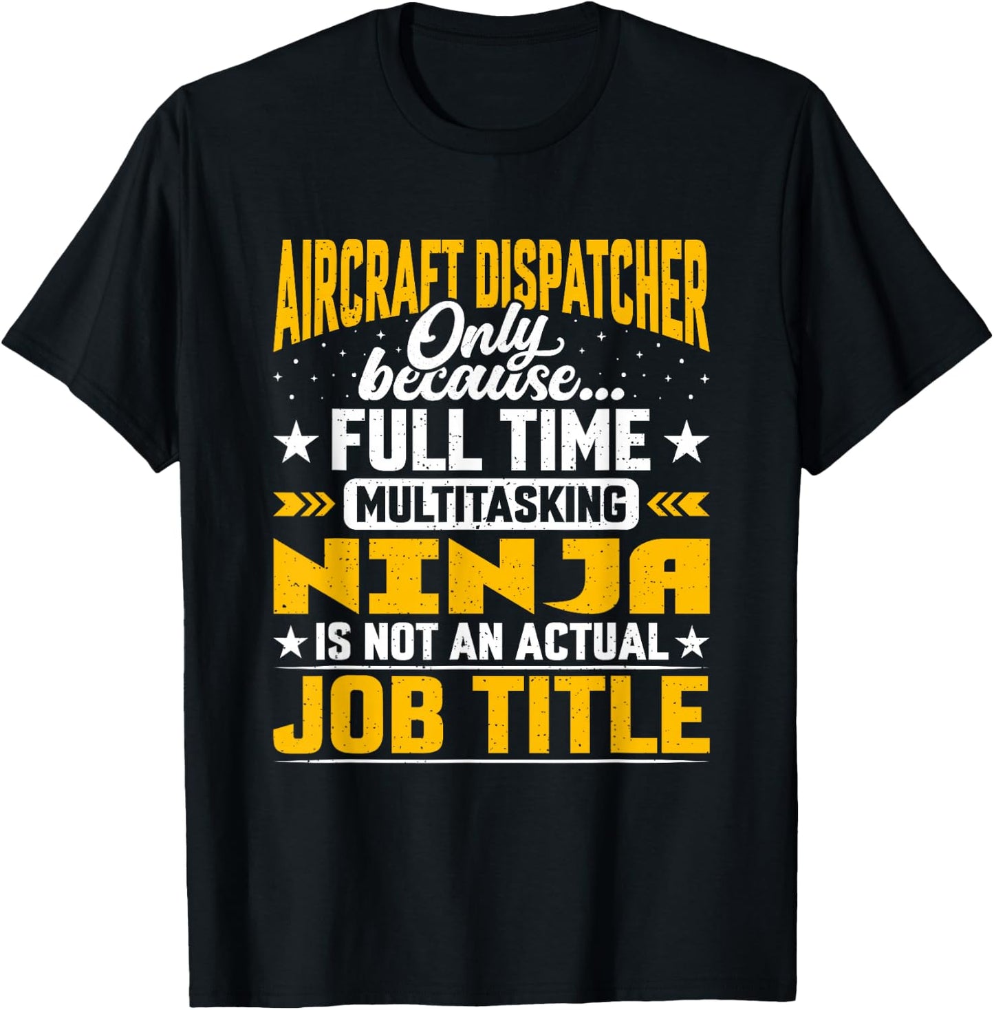 Aircraft Dispatcher Job Title - Funny Airline Dispatchers T-Shirt - T-Shirt | Black
