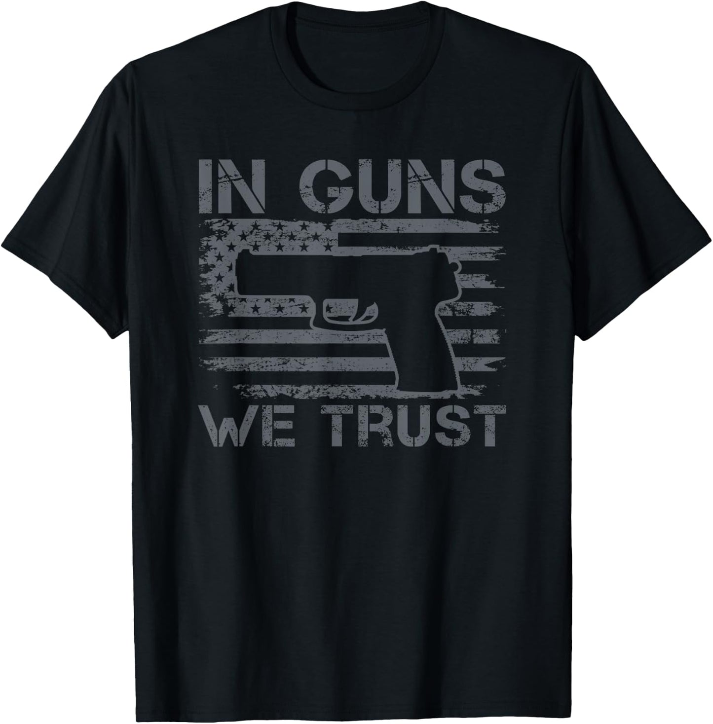 In Guns We Trust - USA Flag Pro Gun Pistol 2nd Amendment 2A T-Shirt - T-Shirt | Black