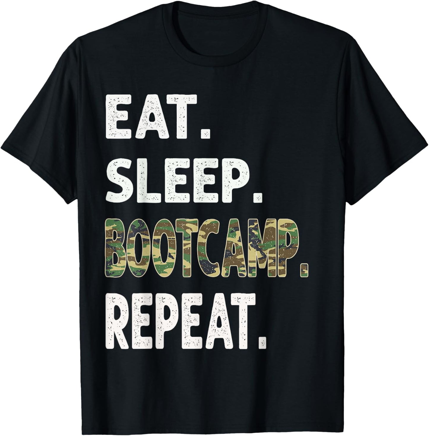 Funny Camo Eat Sleep BootCamp Repeat Camouflage Graphic T-Shirt - T-Shirt | Black