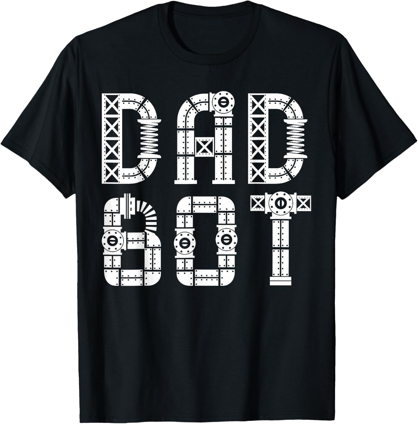 Matching Family Robot | Father's Day | Dad Bot T-Shirt - T-Shirt | Black