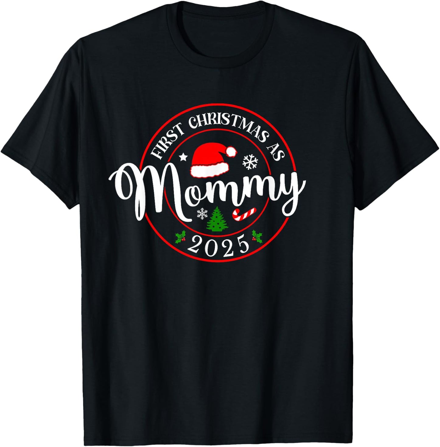 First Christmas As Mommy 2025 1st Christmas Family Matching T-Shirt - T-Shirt | Black