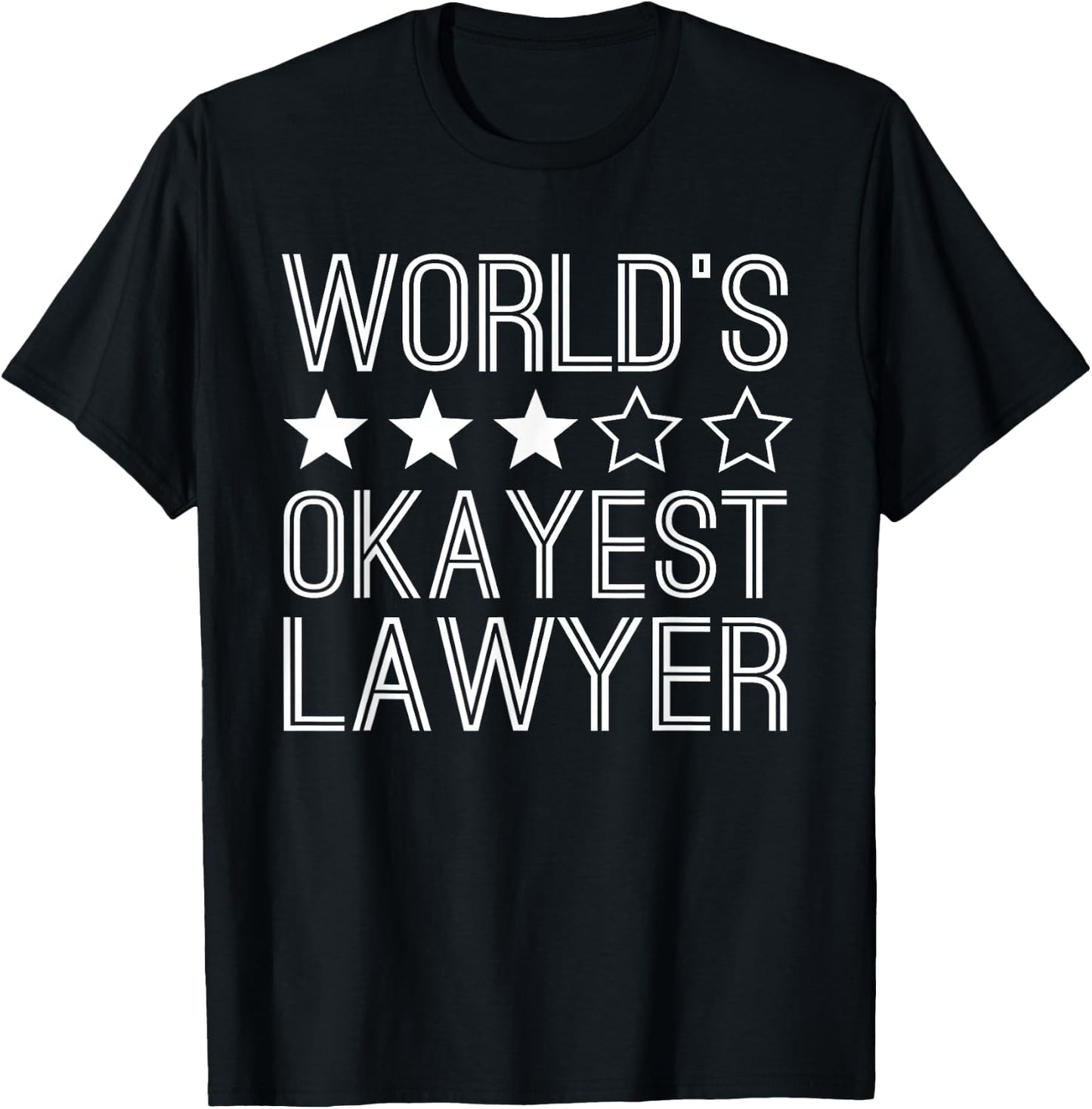 Worlds Okayest Lawyer Funny Lawyer T-Shirt - T-Shirt | Black