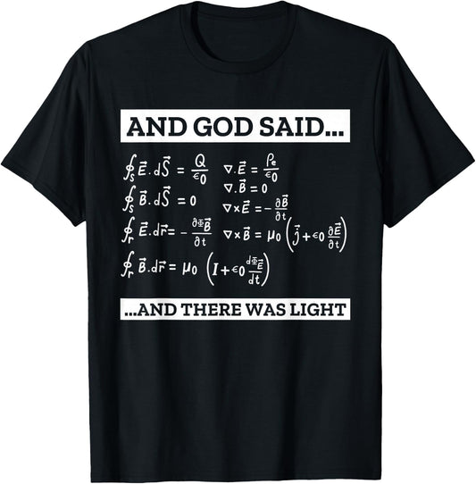 Maxwell equations God said There was light school math funny T-Shirt - T-Shirt | Black