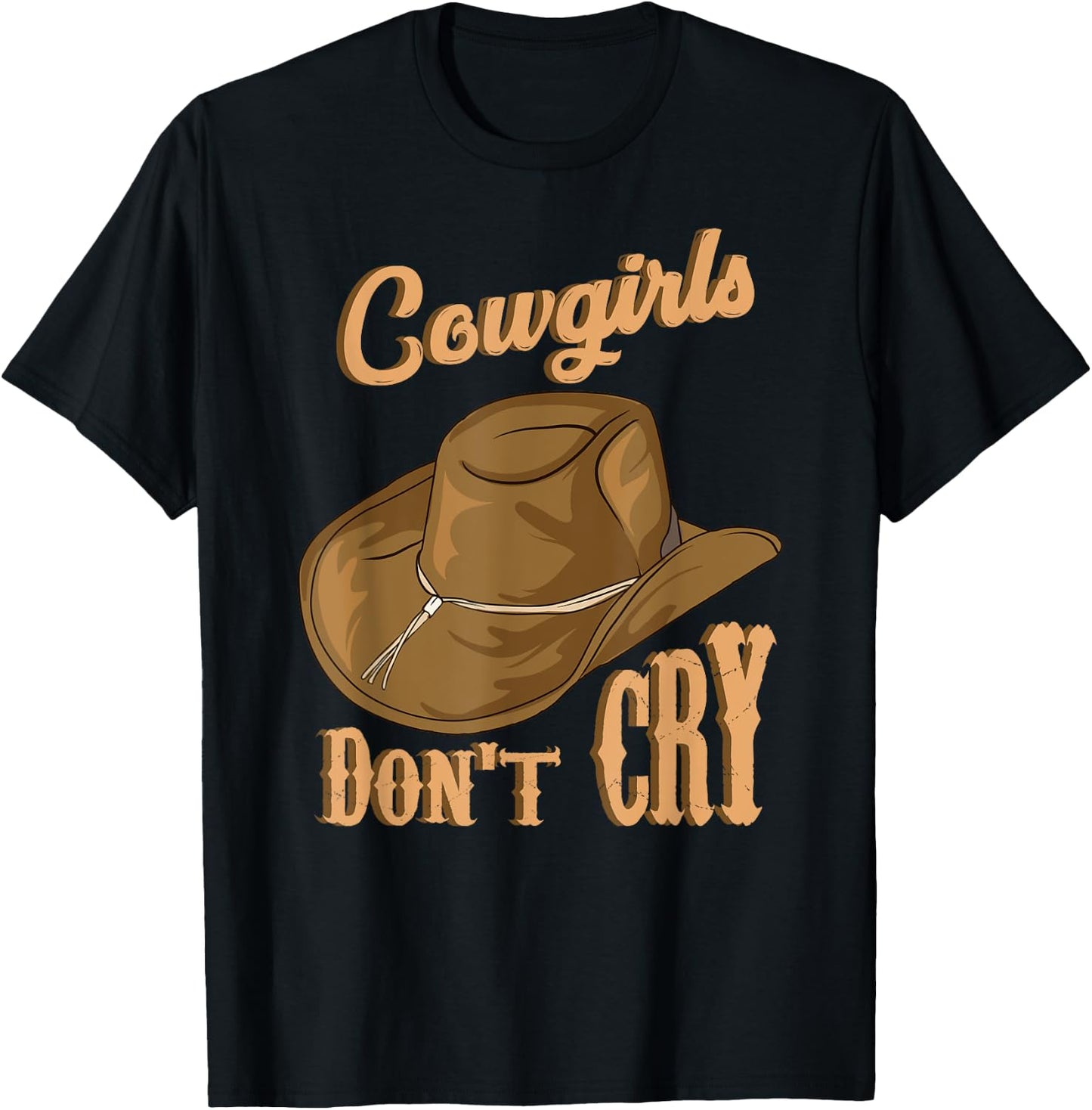 Cowgirls Don't Cry Funny Country Western Rodeo Girl Cowgirl T-Shirt - T-Shirt | Black