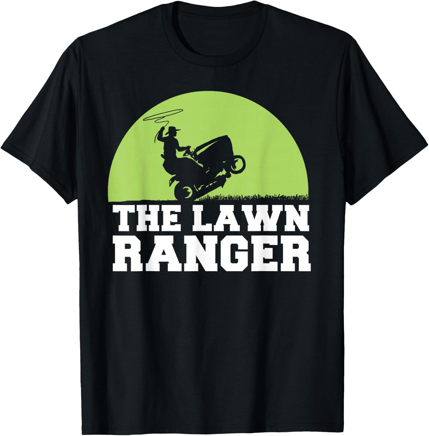 The Lawn Ranger funny Grass Mowing T-Shirt - T-Shirt | Black
