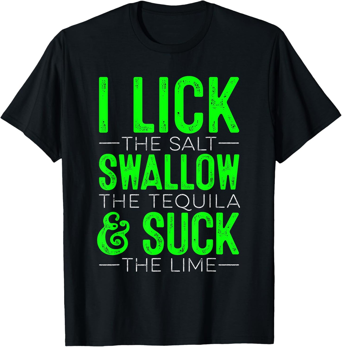 I Lick The Salt Swallow The Tequilla Cinco De Mayo Mexican T-Shirt - T-Shirt | Black