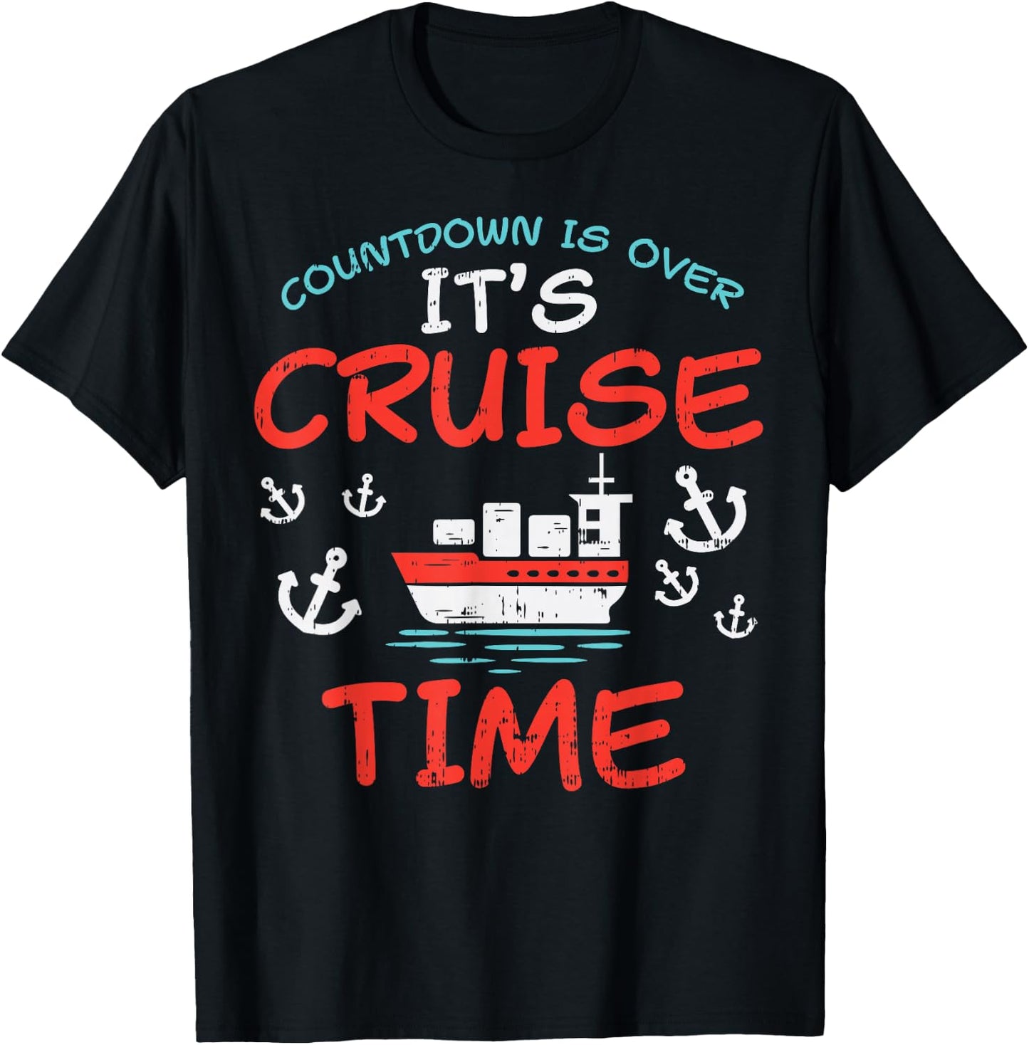 Countdown Over Cruise Time Ship Vacation Trip Cruising Gift T-Shirt - T-Shirt | Black