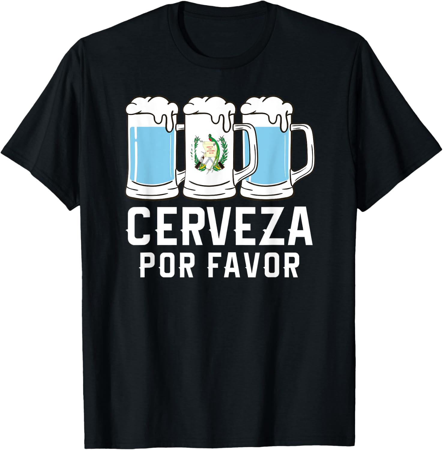 Guatemala Cerveza Por Favor Chapin Beer Quetzal Antigua T-Shirt - T-Shirt | Black
