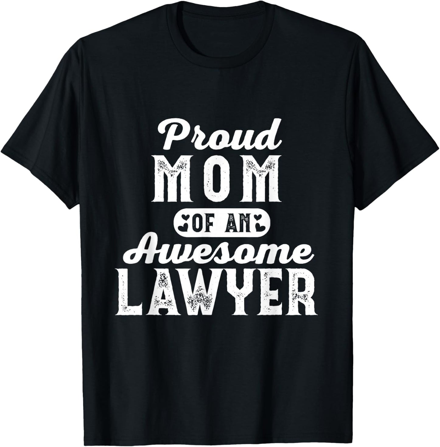 Proud Lawyer Mom Law School Student Attorney Graduation T-Shirt - T-Shirt | Black
