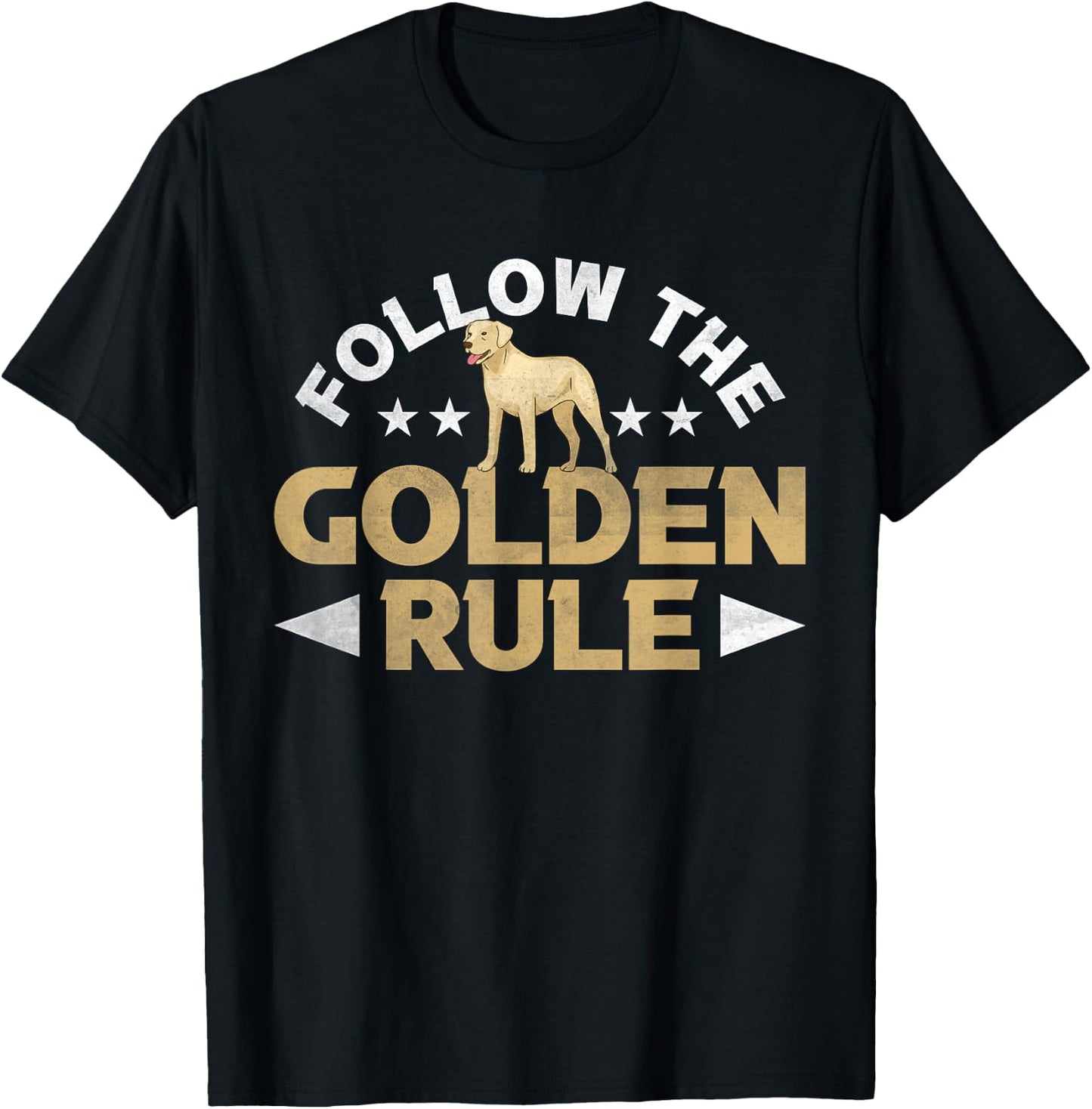 Follow The Golden Rule Retriever Dog T-Shirt - T-Shirt | Black