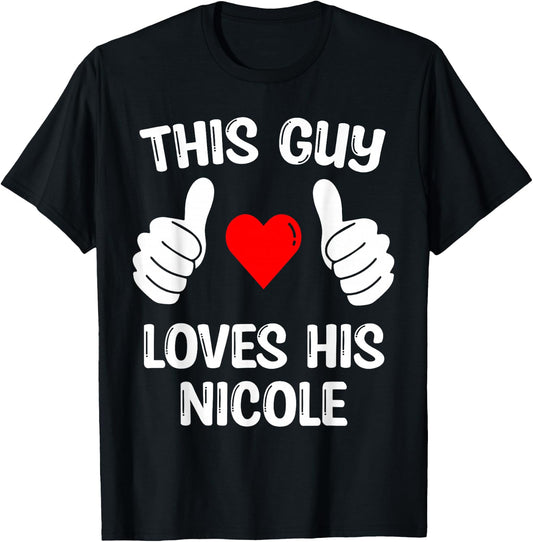 This Guy Loves His Nicole Girlfriend Wife Valentine's Day T-Shirt - T-Shirt | Black