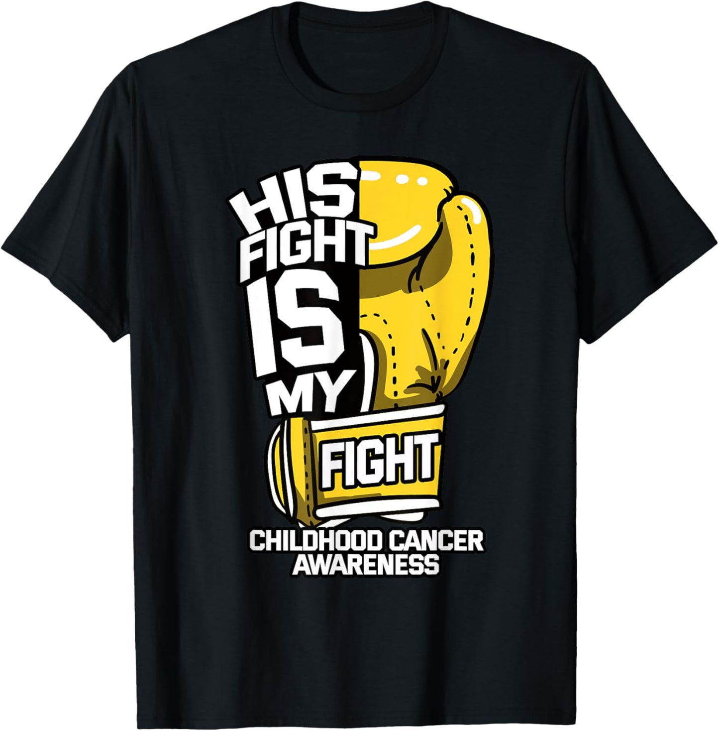 His Fight Is My Fight Childhood Cancer Mom Dad Ribbon Gift T-Shirt - T-Shirt | Black