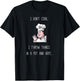 Hilarious Cooking Saying Chef Kitchen Cook T-Shirt - T-Shirt | Black