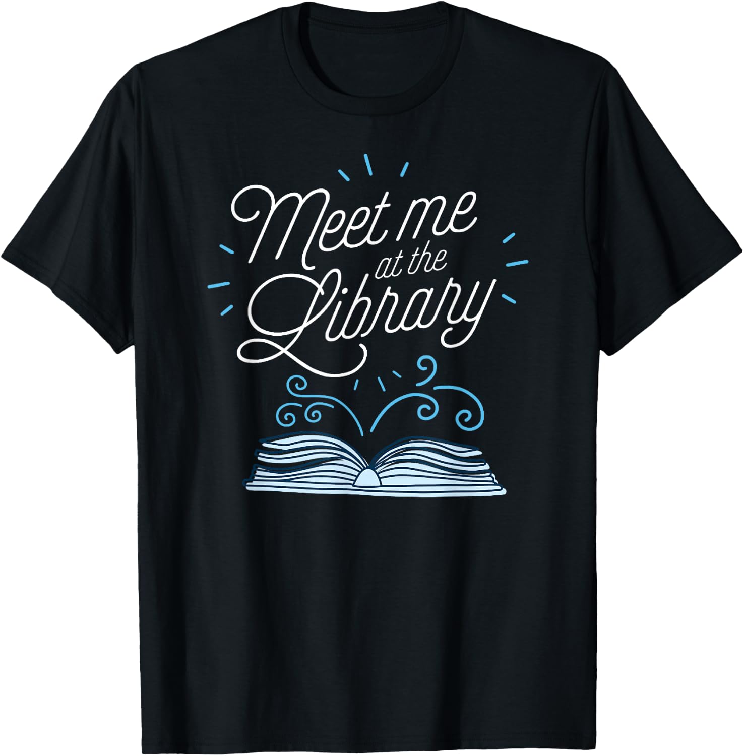 Meet Me At The Library Literary Gear for Teachers Librarians T-Shirt - T-Shirt | Black