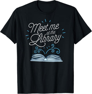 Meet Me At The Library Literary Gear for Teachers Librarians T-Shirt - T-Shirt | Black