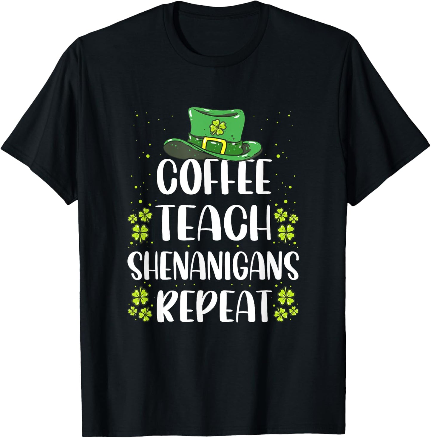 St Patricks Day Teachers Design For Teacher Who Loves Coffee Women T-Shirt - T-Shirt | Black