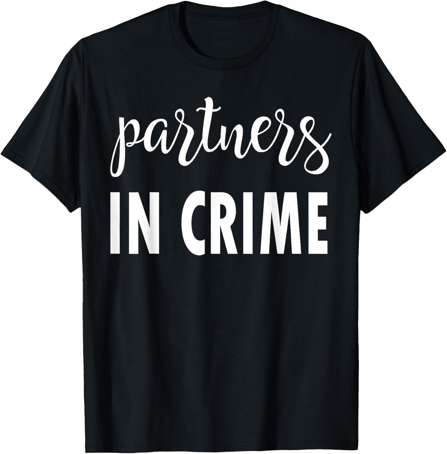 Matching Partners in Crime Friends Sister Brother T-Shirt - T-Shirt | Black