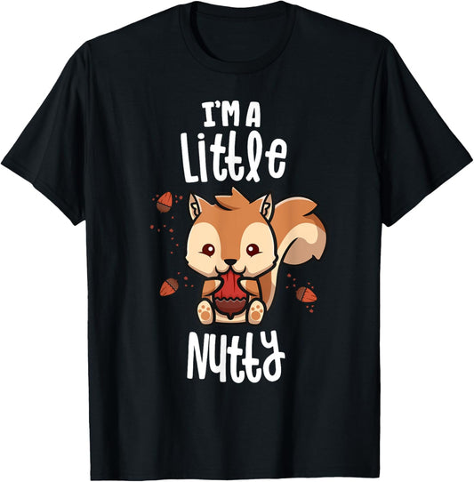 Funny Squirrel Shirts Men Gift I'm A Little Nutty T-Shirt - T-Shirt | Black