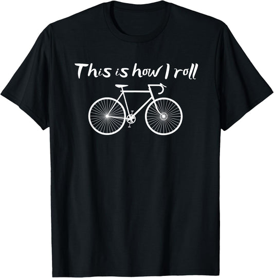 This Is How I Roll Cycling T-Shirt - T-Shirt | Black