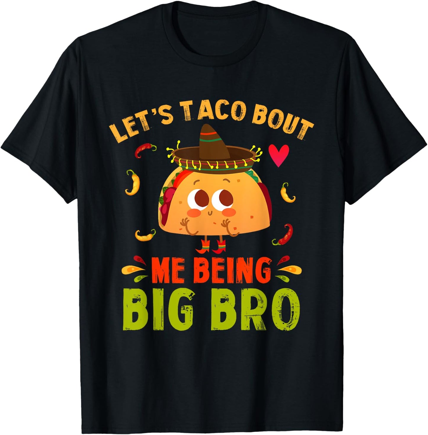 Let's Taco Bout Me Being Big Bro Cute Big Brother Tacos Boy T-Shirt - T-Shirt | Black