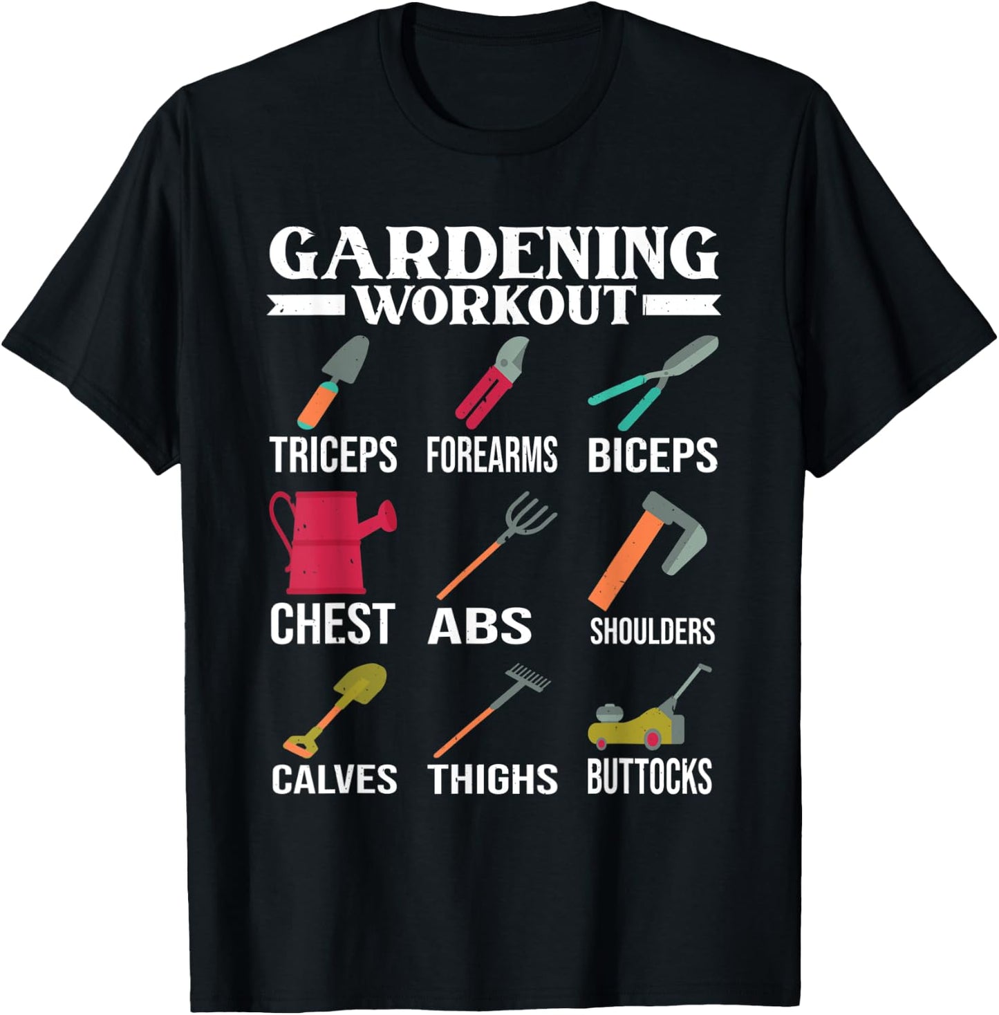 Gardening Workout Muscles Garden Tools Gardener Gym T-Shirt - T-Shirt | Black