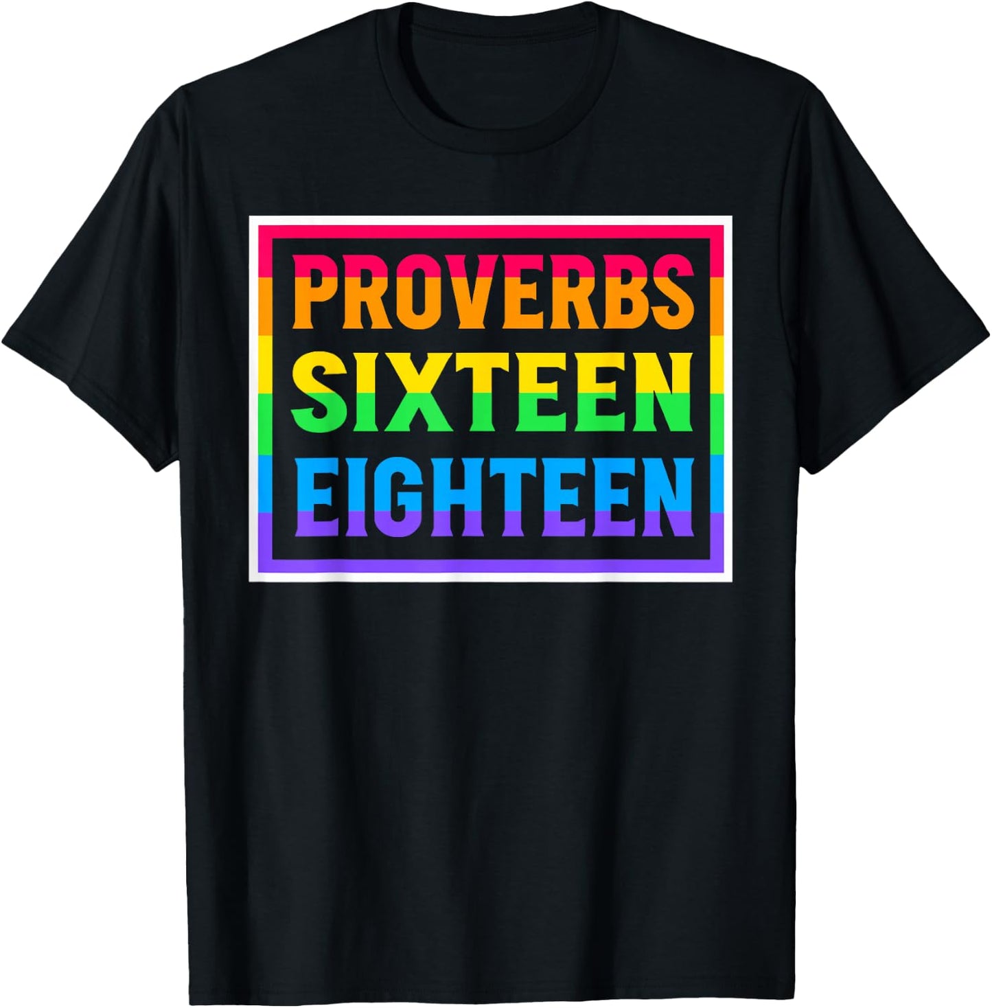Proverbs Sixteen Eighteen Pride Goes Before Destruction T-Shirt - T-Shirt | Black