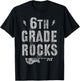6th GRADE ROCKS Student Teacher Sixth Grader Rockstar Team T-Shirt - T-Shirt | Black