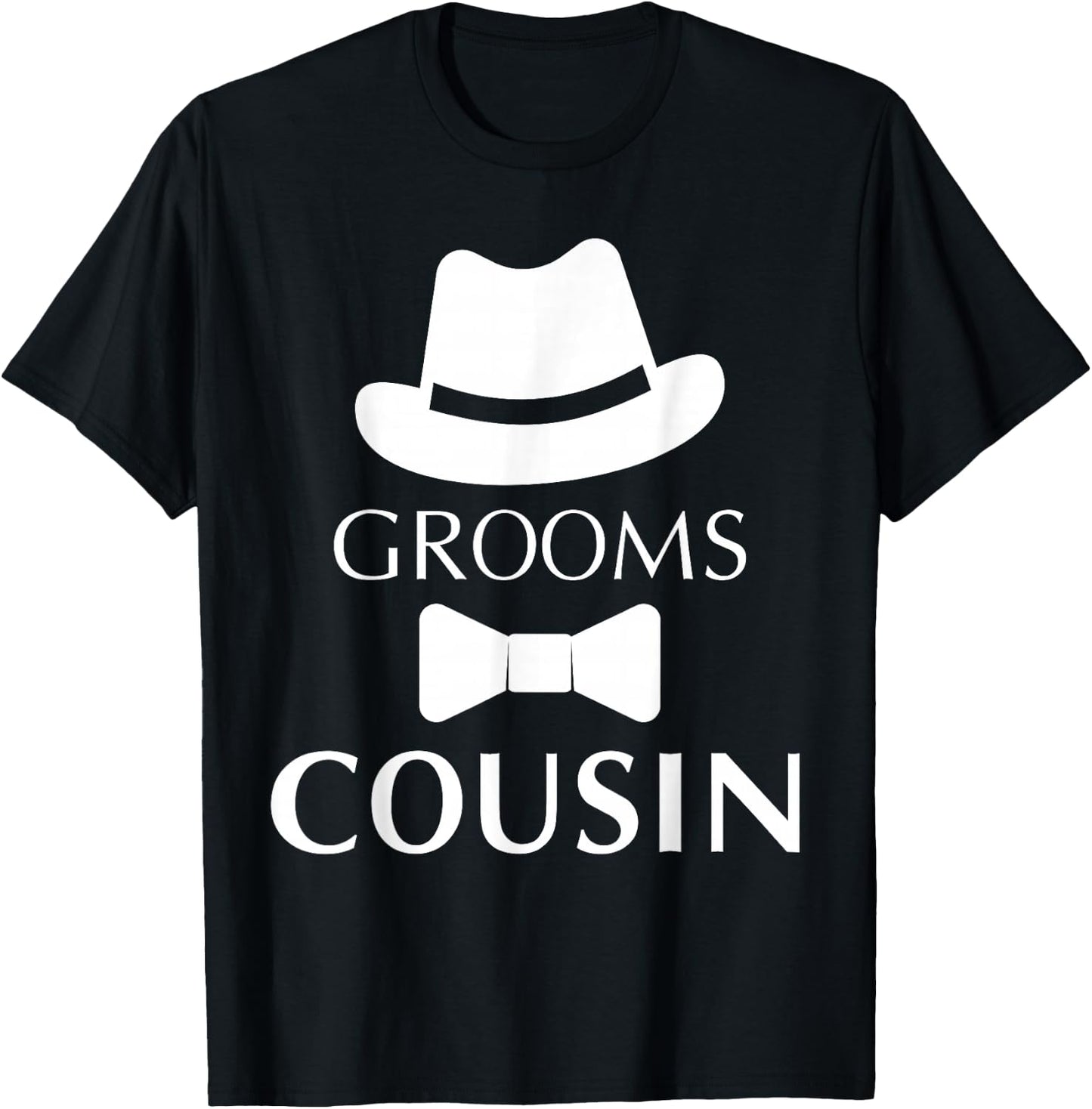 Groom's Cousin, Cousin Of The Groom Wedding T-Shirt - T-Shirt | Black