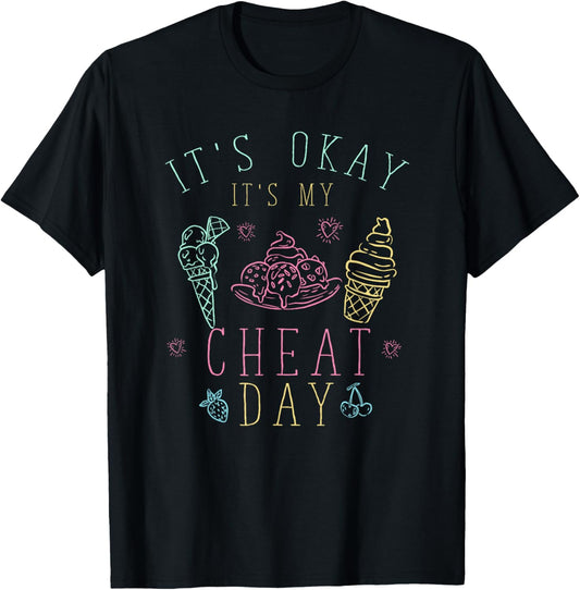 Fitness Trainer Gift Ice Cream Its Okay Its My Cheat Day T-Shirt - T-Shirt | Black