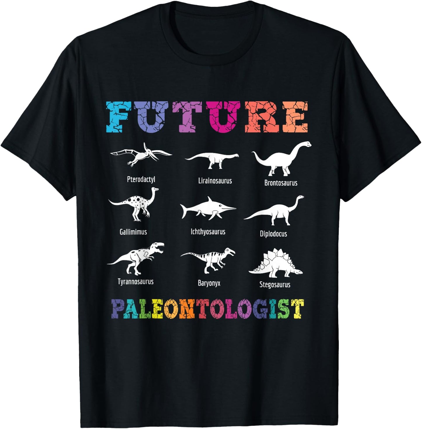 Fossil Hunting Apparel Future Paleontologist Paleontology Dinosaurs Lover -Adults, -Kids Black Short Sleeve T-Shirt - T-Shirt | Black