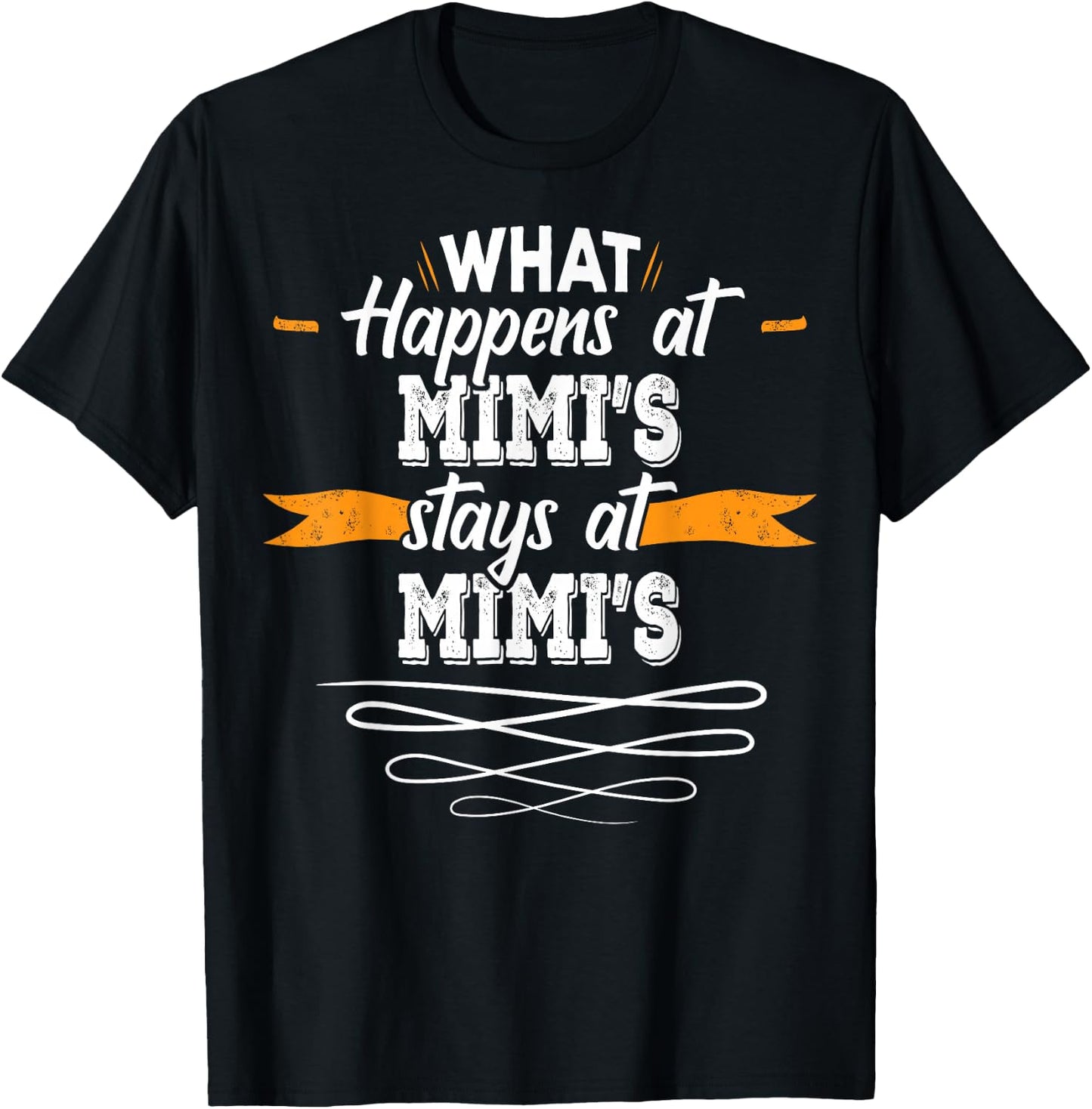 What Happens at Mimis Stays At Mimis T-Shirt - T-Shirt | Black