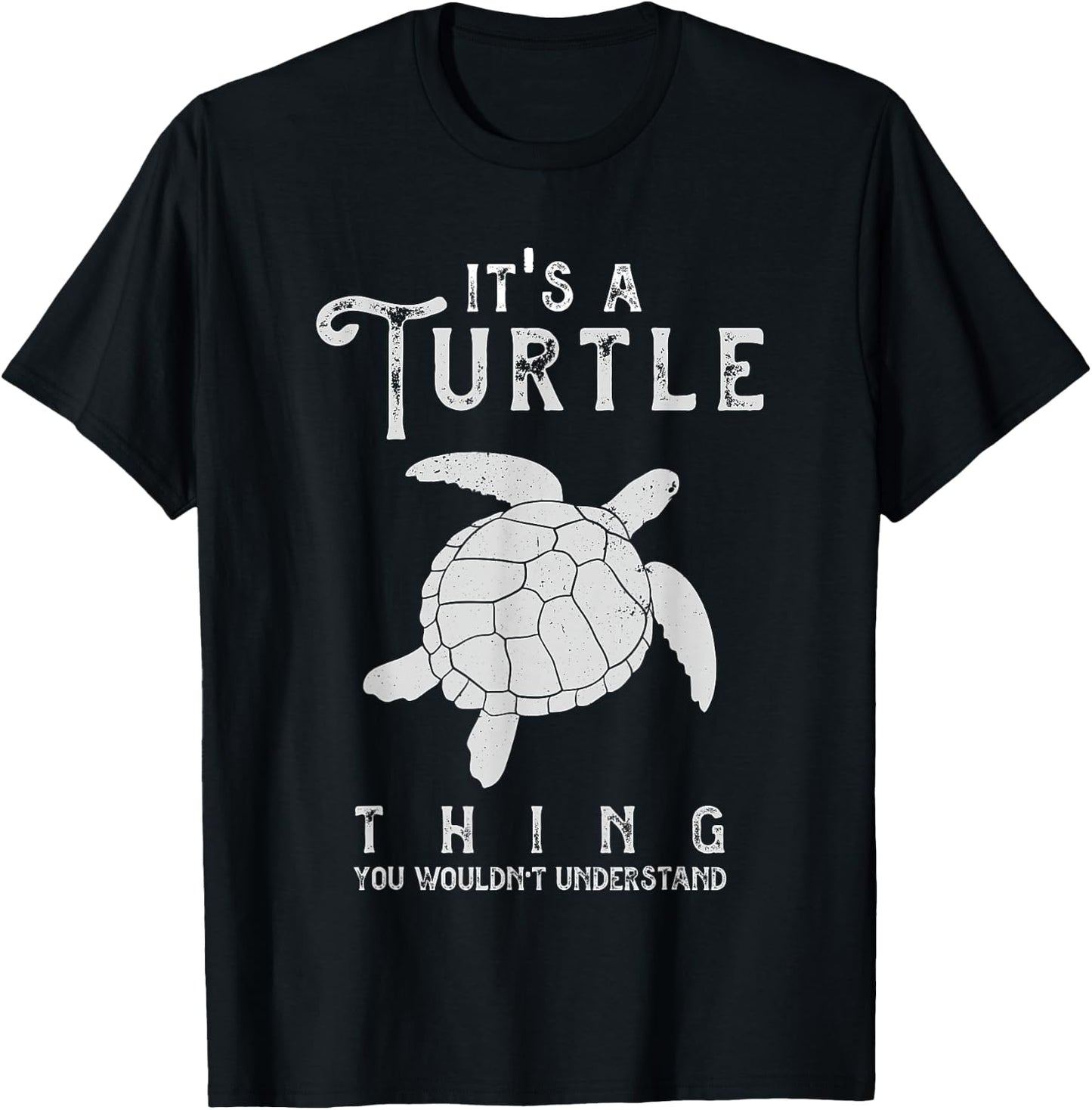 It's A Turtle Thing Funny Turtles Lover Sea Animal Cute T-Shirt - T-Shirt | Black