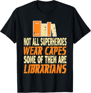 Not all superheroes wear capes, some are librarians present T-Shirt - T-Shirt | Black