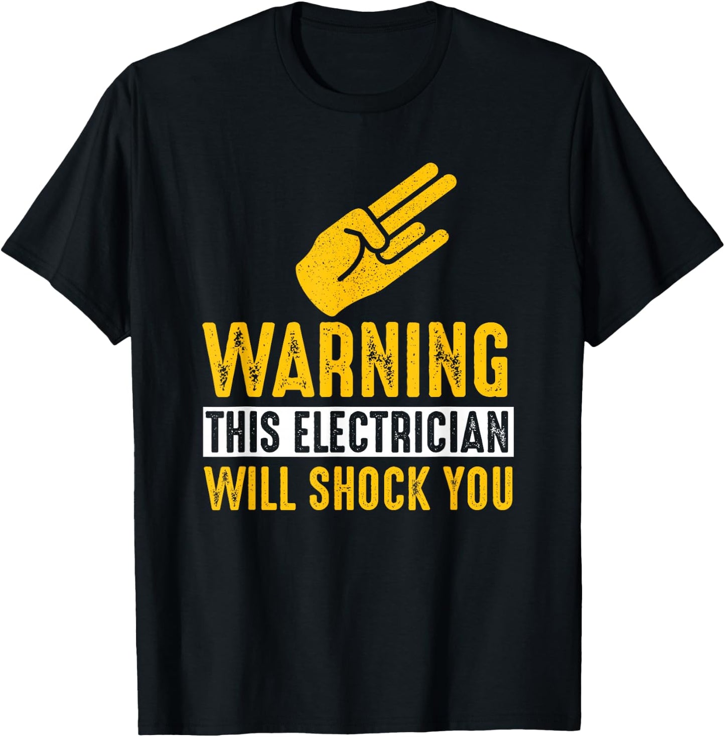 Warning Electrician Will Shock You - Funny Electrician Shirt T-Shirt - T-Shirt | Black