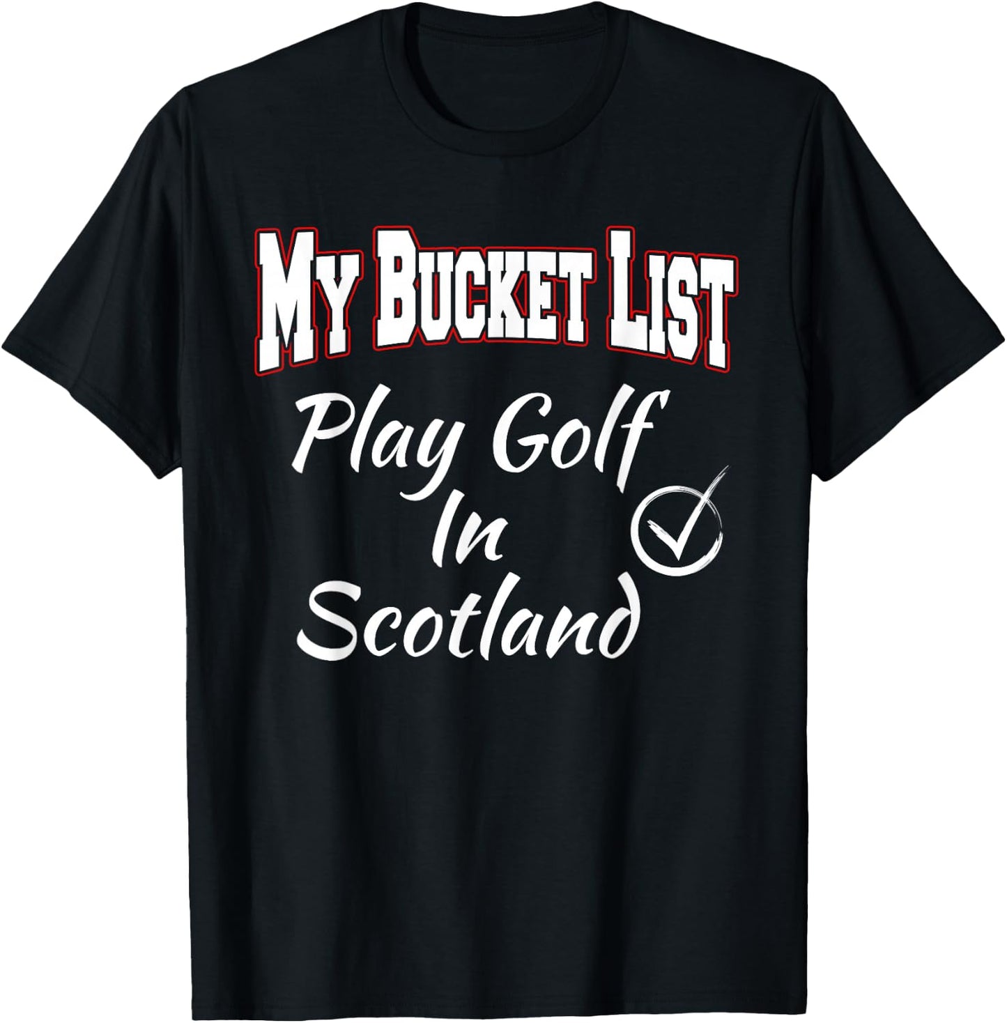 Golf Scotland My Bucket List Vacation Gift Reveal T-Shirt - T-Shirt | Black