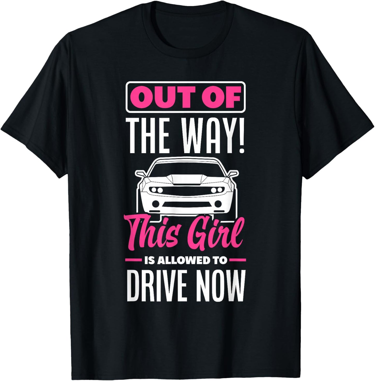 This Girl Is Allowed To Drive Now Funny New Driver T-Shirt - T-Shirt | Black