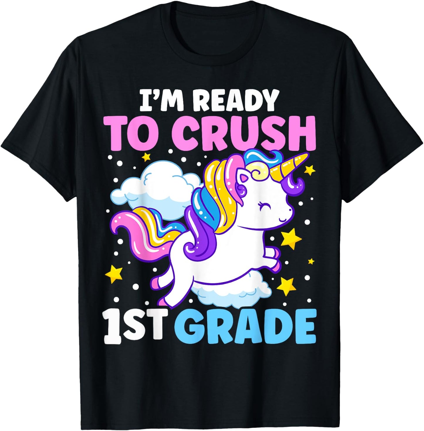First Day of School I'm Ready To Crush 1st Grade Unicorn T-Shirt - T-Shirt | Black