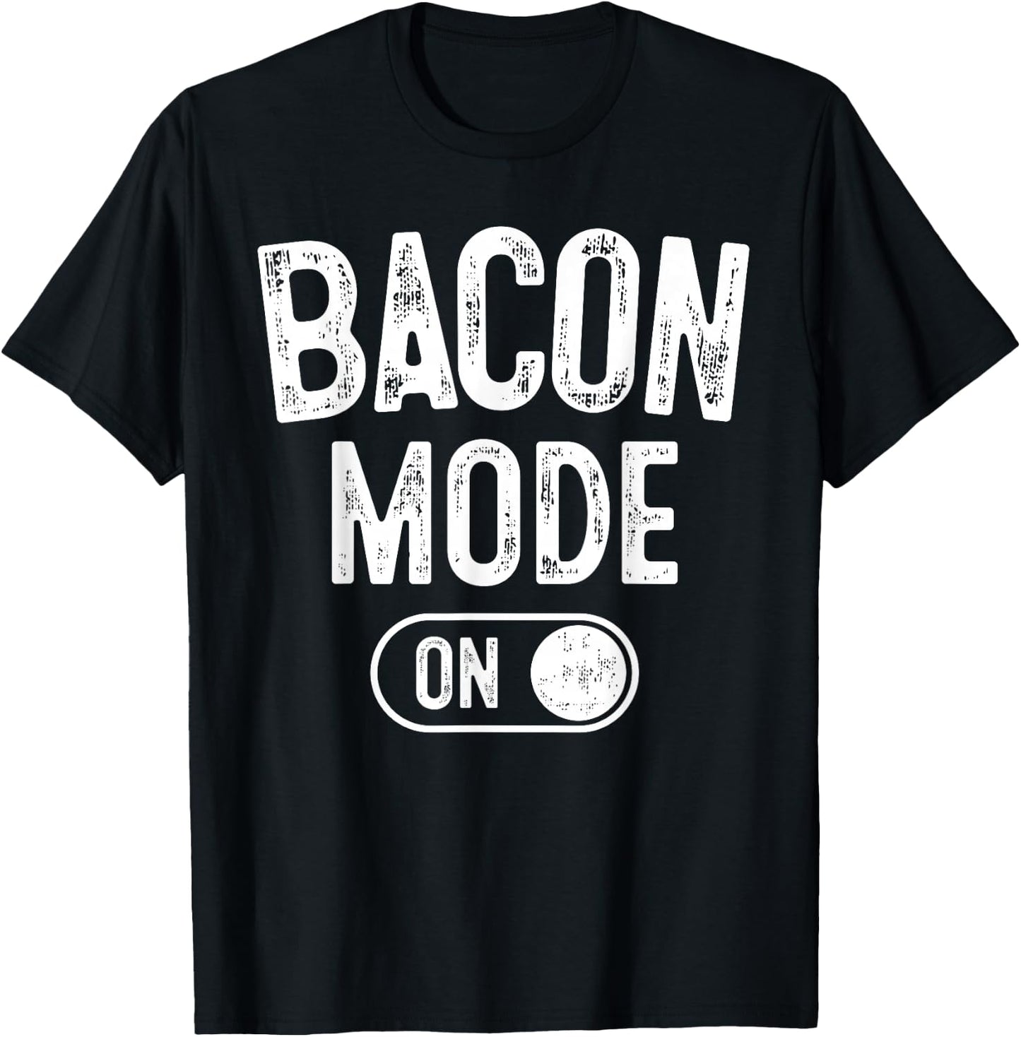 Bacon Mode On Costume Funny Meat Lover Gift Barbecue Bbq T-Shirt - T-Shirt | Black